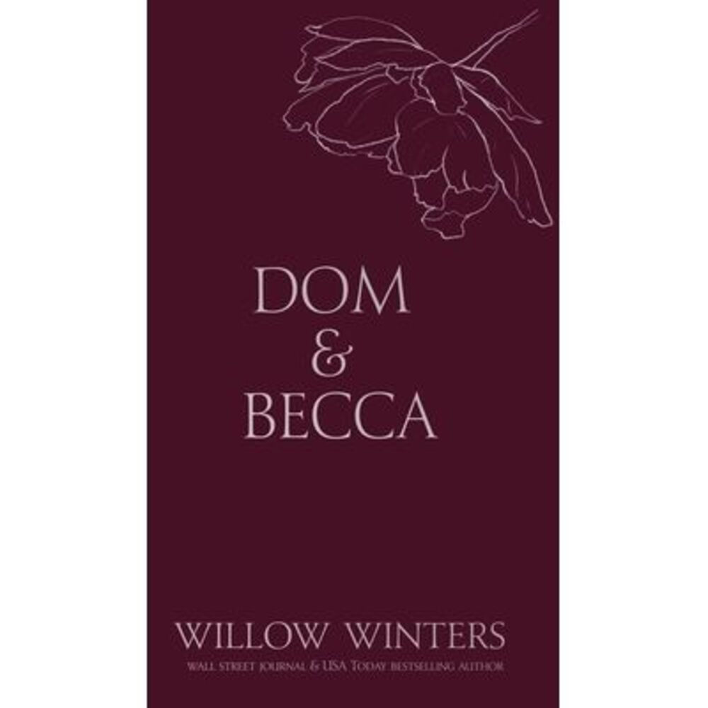 Dom & Becca: Dirty Dom -- Willow Winters